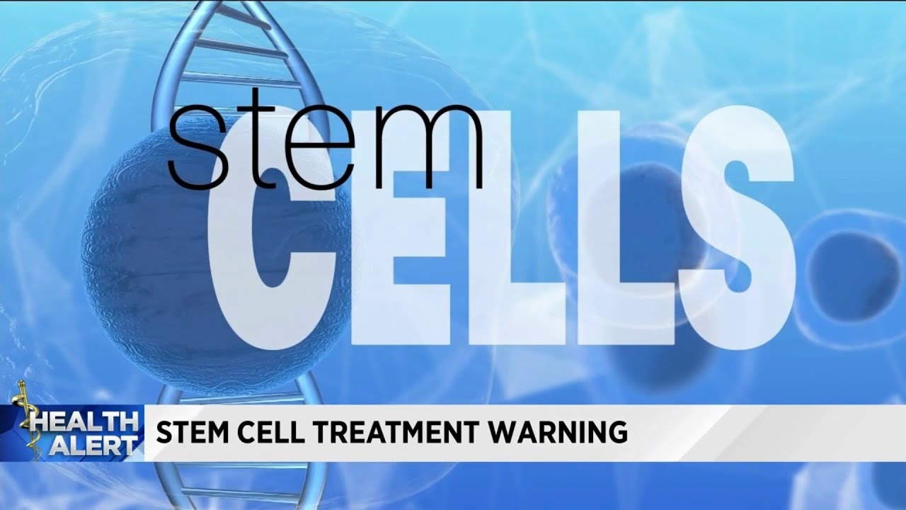 Stem cell treatment warning